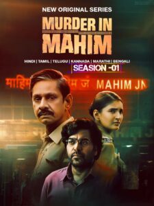 Murder in Mahim S01 (2024) Hindi Completed Web Series HEVC ESub Murder in Mahim S01 (2024) Hindi Completed Web Series HEVC ESub