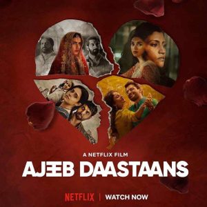 Ajeeb Daastaans (2021) New Hindi Full Movie HD From VegaMovies Ajeeb Daastaans (2021) New Hindi Full Movie HD From VegaMovies