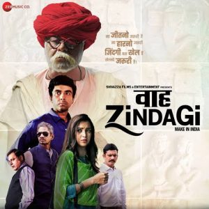 Waah Zindagi 2021 Bollywood Hindi Full Movie HD