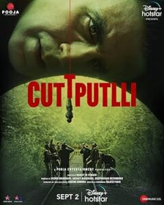 Cuttputli New Bollywood Full Movie HD 2022 Cuttputli New Bollywood Full Movie HD 2022